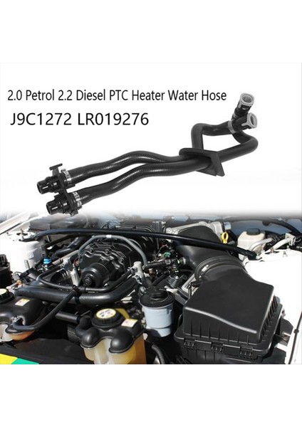2 0 Petrol 2 2 Dizel Ptc Isıtıcı Su Hortumu Land Rover Lr2 Rr Evoque Discovery Sport Jaguar E-Pace J9C1272 LR019276 (Yurt Dışından) modelleri
