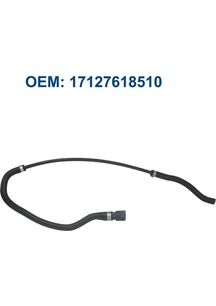 17127618510 17127565093 Motor Radyatör Soğutucu Genişleme Tank Hortumu Bmw 1 3 Serisi X1 E90 E92 Soğutucu Hortum (Yurt Dışından) fiyatları