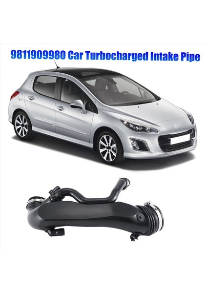 2x 9811909980 Turboşarjlı Alım Borusu 1440S4 Peugeot Için 308 408 308CC 308SW Citroen Ds5 Ds 5ls Ds6 160P 1 6 (Yurt Dışından) modelleri