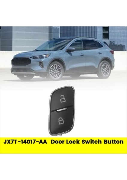 Sol Ön Kapı Kilit Anahtarı Düğmesi JX7T-14017-AA Ford Bronco Sport Escape 2020-2024 Enerji Penceresi Kilit Açma Düğmesi (Yurt Dışından) fırsatları