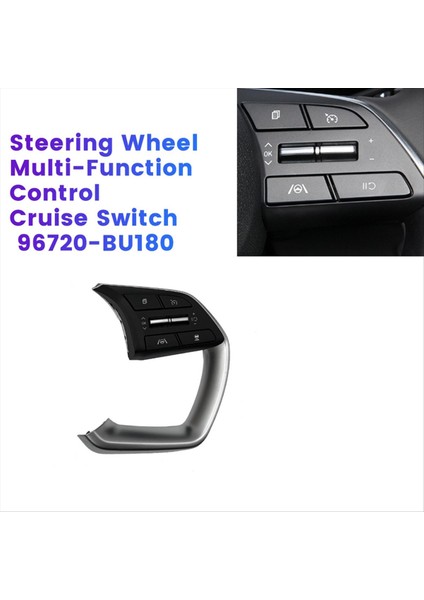 Hyundai Elantra Tucson 2021-2024 Çok Fonksiyonlu Anahtar Için Sağ Yan Direksiyon Simidi Seyir Kontrolü Düğmesi 96720-BU180 (Yurt Dışından) fırsatları