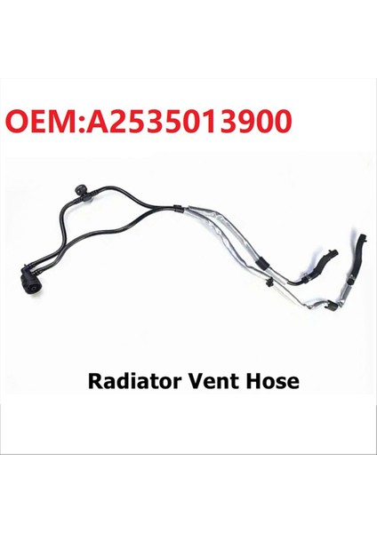 A2535013900 Araç Motor Soğutma Sistemi Soğutucu Radyatör Havalandırma Hortumu 2535013900 Mercedes Benz W213 E300 E350 (Yurt Dışından) indirimleri