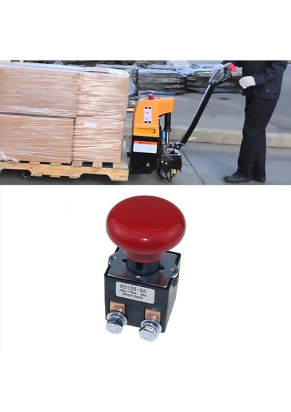 3x ED125-36 48V 125A Big Joe EZ30 E30 D40 111551000800 Elektrikli Forklift Istifleyicisi Için Acil Durum Kesme Durdurma Anahtarı (Yurt Dışından) fiyatları