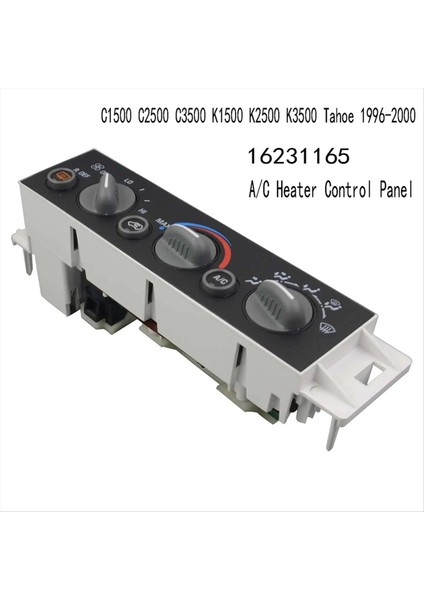 A/c Isıtıcı Kontrol Paneli 16231165 Chevrolet C1500 C2500 C3500 K1500 K2500 K3500 Tahoe 1996-2000 (Yurt Dışından) fiyatları