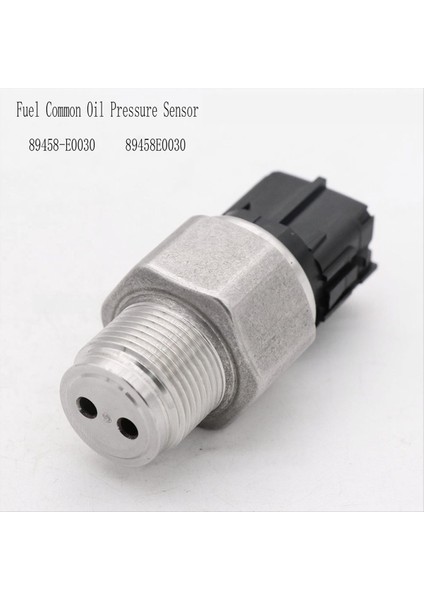 89458-E0030 Hino 700 P11C E13C Motor Parçaları Için Yakıt Ortak Yağ Basınç Sensörü 89458E0030 (Yurt Dışından) fiyatları