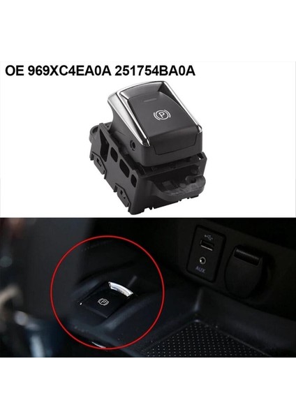 Araba Handbrake Düğmesi Switch Park Freni Kontrol Anahtarı 969XC-4EA0A Nissan Qashqai 2014-2018 (Yurt Dışından) fiyatları