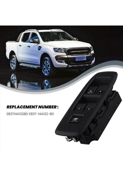 EB3T14A132BD EB3T-14A132-BD Ford Ranger Tke 2016-2020 Aksesuarları Için Araç Pencere Asansör Anahtarı (Yurt Dışından) modelleri