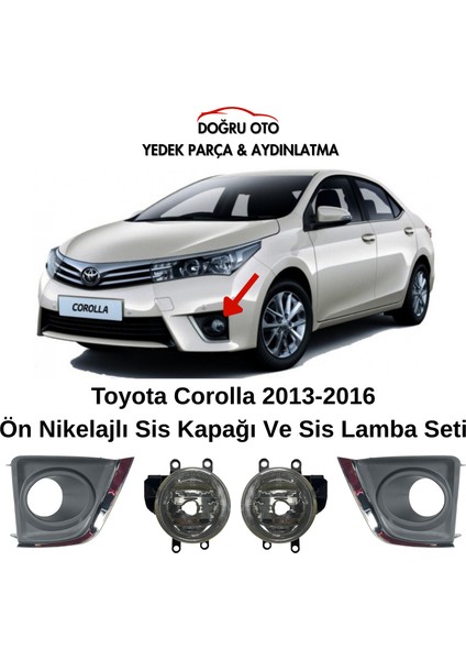Toyota Corolla Nikelajlı Sis Çervesi + Sis Yuvası Seti 2013-2016 Model Uyumlu