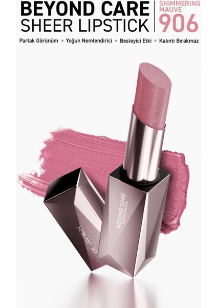 Beyond Care Sheer Lipstick 906 - Shimmering Mauve - Yoğun Nemlendirici Besleyici Etki - Parlak Ruj fiyatları