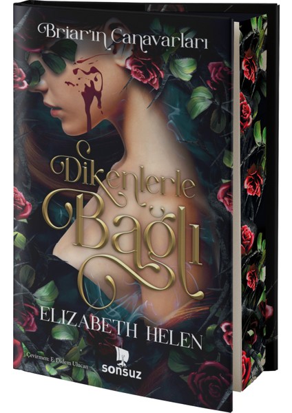 Dikenlerle Bağlı (Ciltli) - Elizabeth Helen