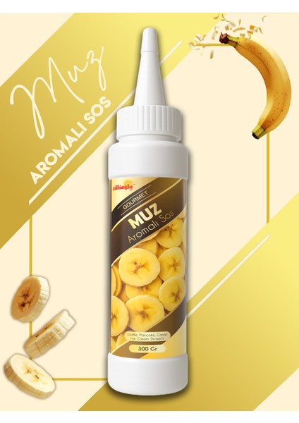 Muz Aromalı Sos - Waffle & Krep & Pankek & Tatlı & Dondurma & Kruvasan Sos - 300 gr / 225 ml