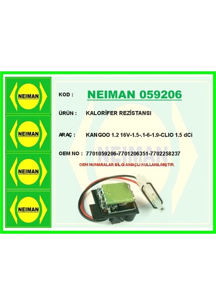 KALORİFER REZİSTANSI KANGOO 1.2 165-1.5-.1-6-1.9-CLIO 1.5 DCI 7701059206 7701206351 7702258237