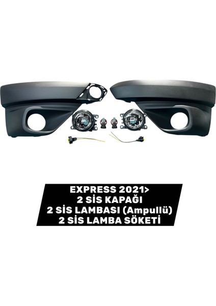 Express 2021> Sis Kapak Takım+Sis Lambası+Söket Set