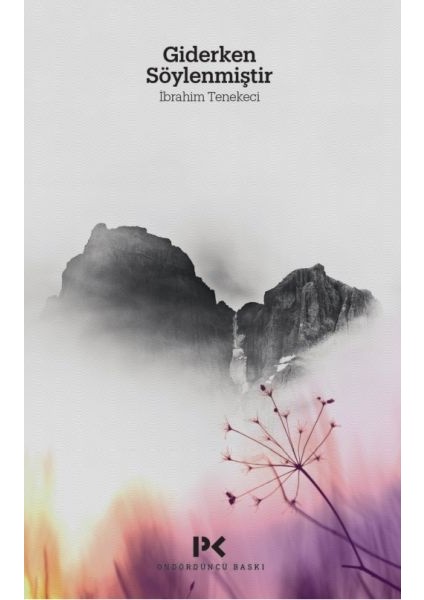 Giderken Söylenmiştir