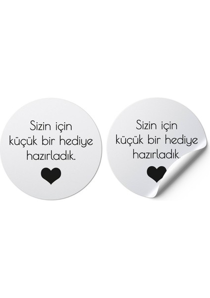 Sizin Için Küçük Bir Hediye Hazırladık Yuvarlak Sticker 3x3 cm 100 Adet