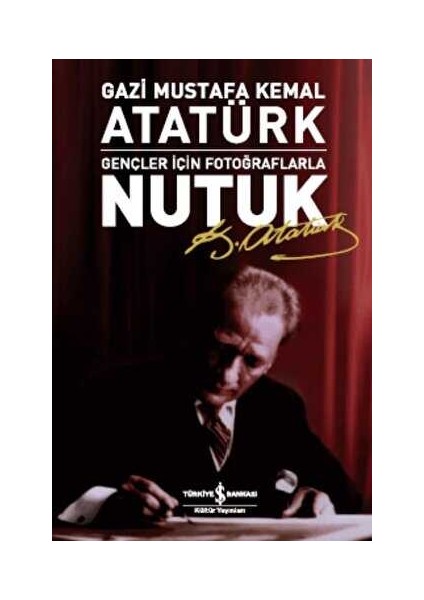 Gençler Için Fotoğraflarla Nutuk