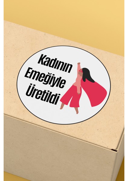 Kadının Emeği Temalı Sticker Paketleme Kargo Ambalaj Etiketi - 4X4CM 70 Adet Yuvarlak indirimleri