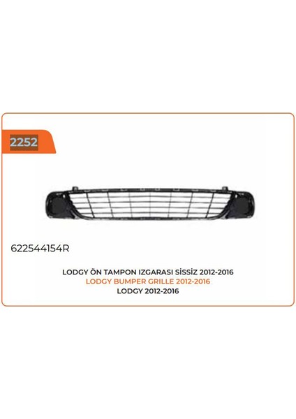 ÖN TAMPON IZGARASI SİSSİZ LODGY 2012-2016 622544154R (2 ADET)
