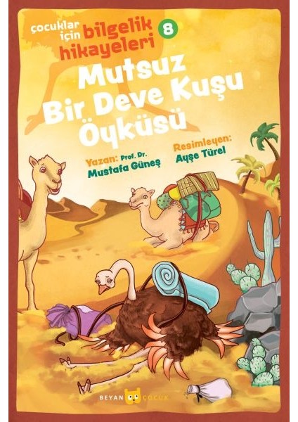 Mutsuz Bir Deve Kuşu Öyküsü - Çocuklar Için Bilgelik Hikayeleri 8