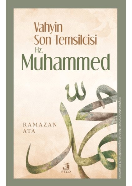 Vahyin Son Temsilcisi Hz. Muhammed
