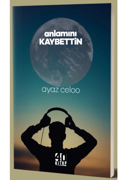 Anlamını Kaybettin