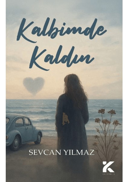 Kalbimde Kaldın