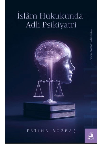 Islam Hukukunda Adli Psikiyatri