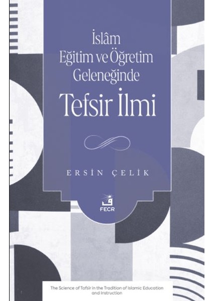 Islam Eğitim ve Öğretim Geleneğinde Tefsir Ilmi