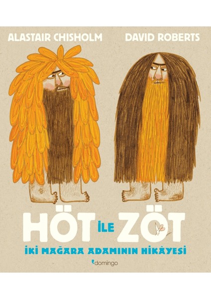 Höt ile Zöt - İki Mağara Adamının Hikayesi - Alastair Chisholm