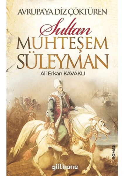 Avrupa’ya Diz Çöktüren Muhteşem Süleyman
