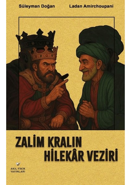 Zalim Kralın Hilekar Veziri