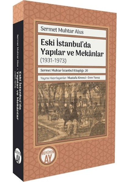 Eski Istanbul’da Yapılar ve Mekanlar (1931-1973)