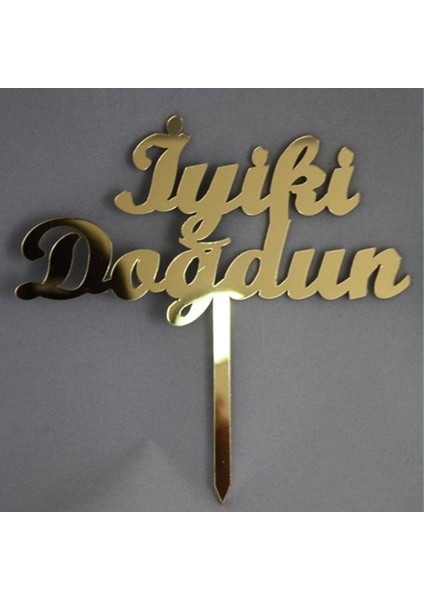 Pasta Süsü Iyiki Doğdun Pleksi Lazer Kesim Altın P1