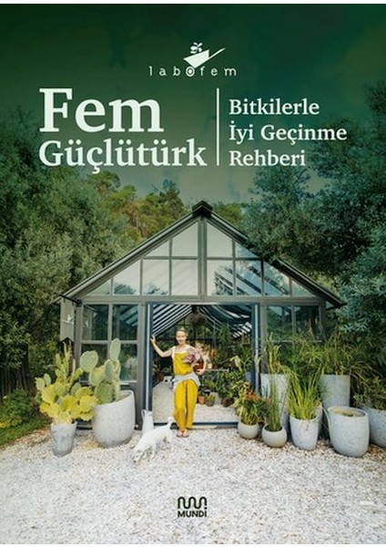 Labofem: Bitkilerle Iyi Geçinme Rehberi