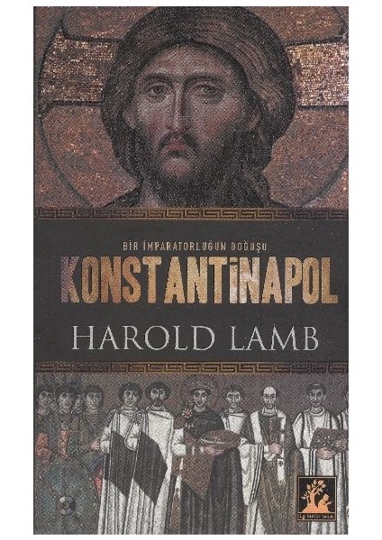 Konstantinapol Bir Imparatorluğun Doğuşu
