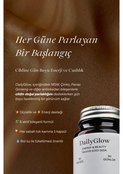 DailyGlow MSM, Panax Ginseng, Vitamin B3, Çinko, Manganez ve Selenyum İçeren Takviye Edici Gıda (Energy&Beauty) fiyatları