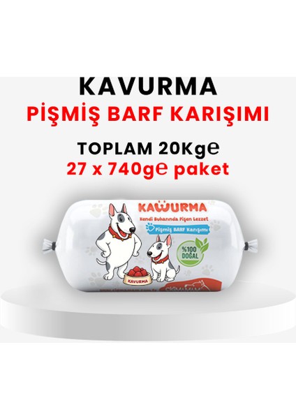 Çiğmamam Kavurma 20 kg – 740 Gr’lık – Pişmiş Barf – Türkiye’de Ilk