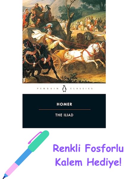 The Iliad: New Prose Translation + Fosforlu Kalem Hediye