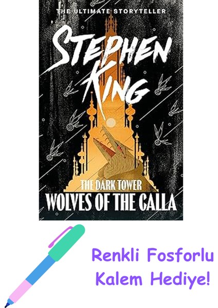 The Dark Tower V: Wolves Of The Calla: (Volume 5): 5/7 + Fosforlu Kalem Hediye