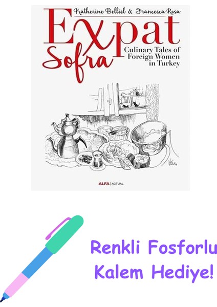 Expat Sofra & Culinary Tales Of Foreign Women In Turkey + Fosforlu Kalem Hediye