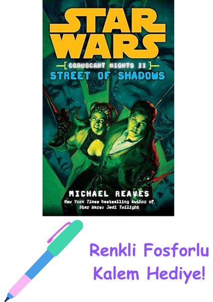 Street Of Shadows: Star Wars Legends (Coruscant Nights, Book Iı): 2 + Fosforlu Kalem Hediye