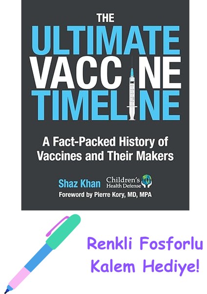 The Ultimate Vaccine Timeline: A Fact-Packed History Of Vaccines And Their Makers + Fosforlu Kalem Hediye