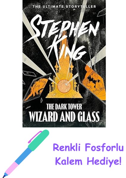 The Dark Tower Iv: Wizard And Glass: (Volume 4) + Fosforlu Kalem Hediye