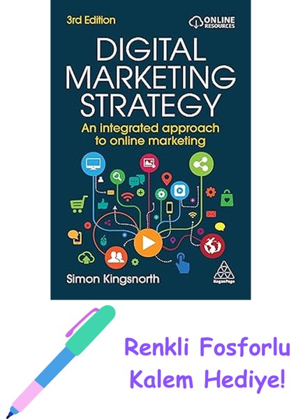 Digital Marketing Strategy: An Integrated Approach To Online Marketing + Fosforlu Kalem Hediye