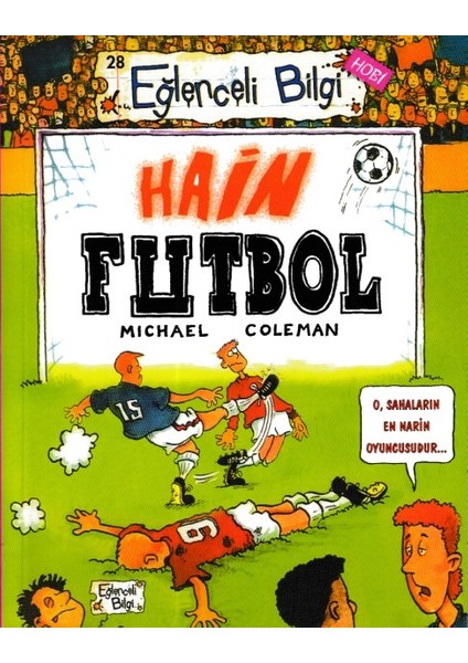Eğlenceli Bilgi - Hain Futbol