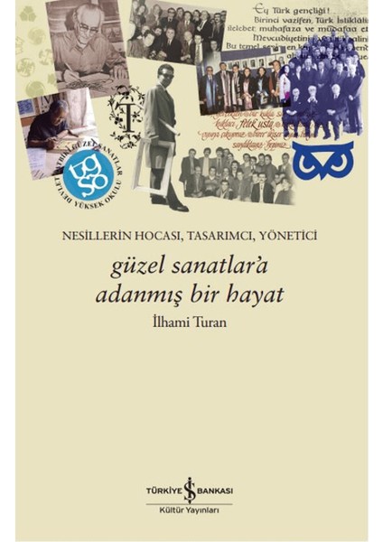 Güzel Sanatlar’a Adanmış Bir Hayat - İlhami Turan