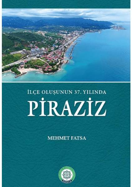 Ilçe Oluşunun 37. Yılında Piraziz