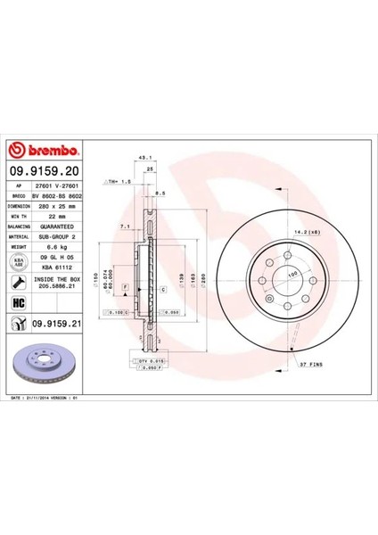 ÖN FREN AYNASI ASTRA H 1.4-1.6 2004MERIVA 1.6 2003COMBO 1.3 CDTİ 4.2005 280X25X4DLXHAVALI 569067-95526653-95526654-93197712 569007 569006 93181113 93175376 (2 ADET)