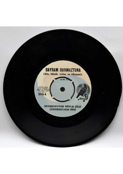 Bayram Durmaztuna - Sevmeseydim Böyle Çile Çekermiydim Ben Plak PLK3721