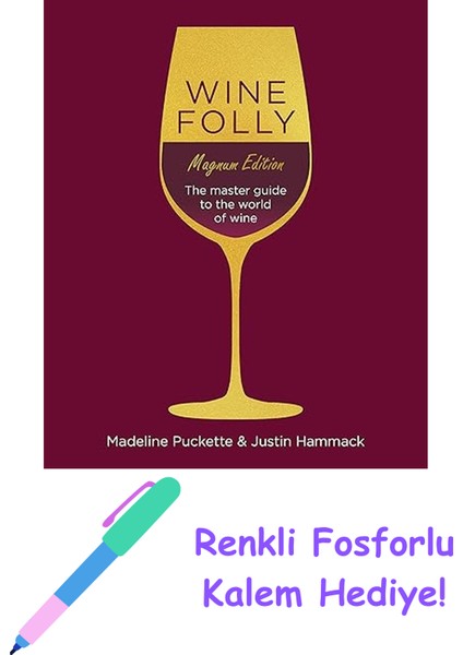 Wine Folly: Magnum Edition : The Master Guide + Fosforlu Kalem Hediye